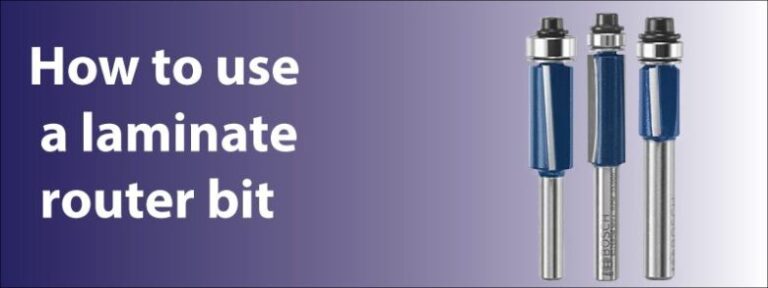 How To Use A Laminate Router Bit 2021 Beginners Guide